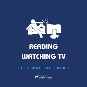 reading-is-better-than-watching-tv-sample-ielts-writing-task-2