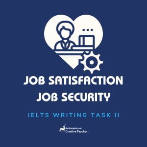 sample-ielts-writing-task-2-job-satisfaction-is-more-important-than-job-security