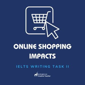 sample-ielts-writing-task-2-online-shopping-is-increasing-dramatically-effect-on-environment-and-jobs