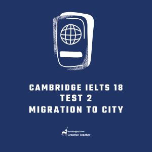 Cambridge ielts 18 - test 3 - rural people are moving to cities